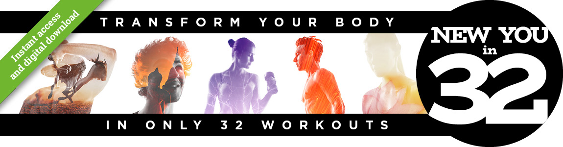 New You in 32 - Transform your body in only 32 workouts